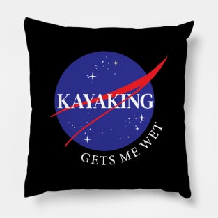 Kayaking Gets Me Wet Pillow