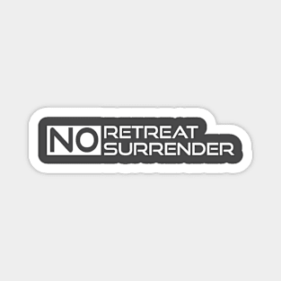 Motivational Quote "No Retreat, No Surrender" Magnet