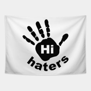 Hi Haters Tapestry