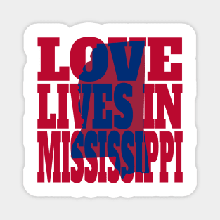 Love Lives in Mississippi Magnet