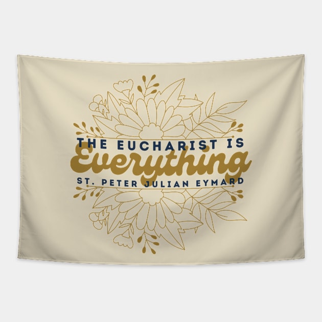 The Eucharist is Everything Floral Tapestry by Little Fishes Catholic Tees