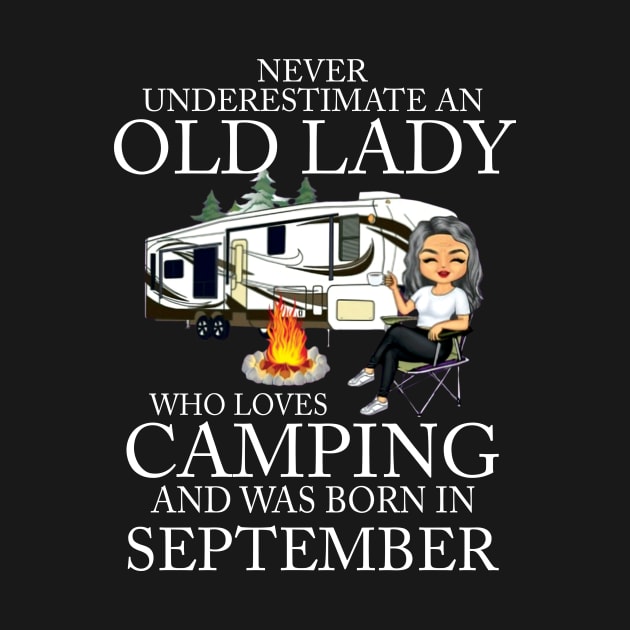 Never Underestimate An Old Lady Who Loves Camping And Was Born In September by Bunzaji