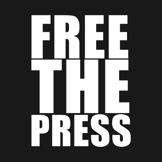 Free The Press by KC1985