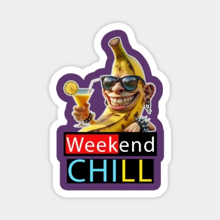 Weekend Chill Time Magnet