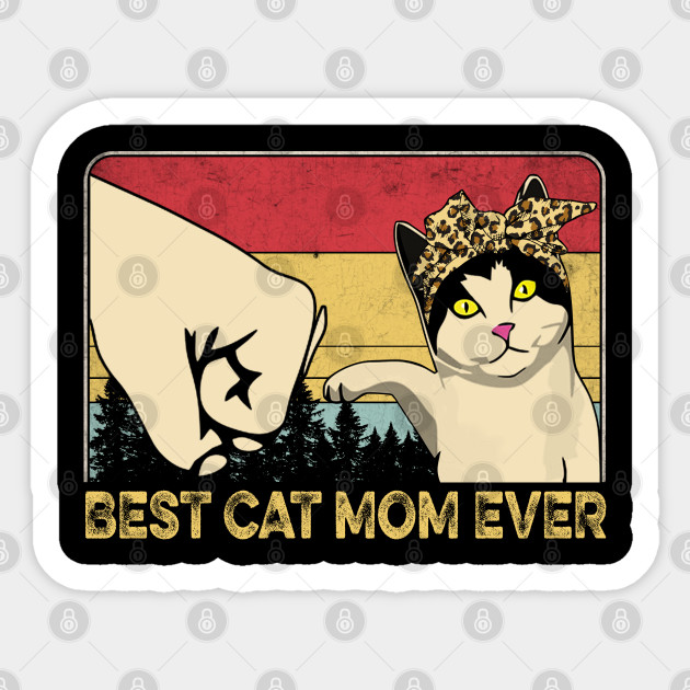 Woman Yelling At A Cat Meme Vintage Best Cat Mom Ever Fist Bump