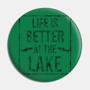 Life is Better at the Lake T-Shirt Pin