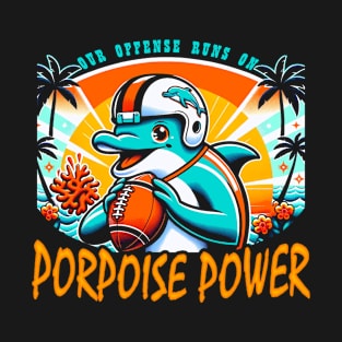 Funny Miami Fan - Runs on Porpoise Power T-Shirt