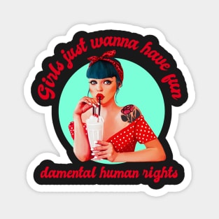 girls just wanna have fun feminist women equal day Magnet