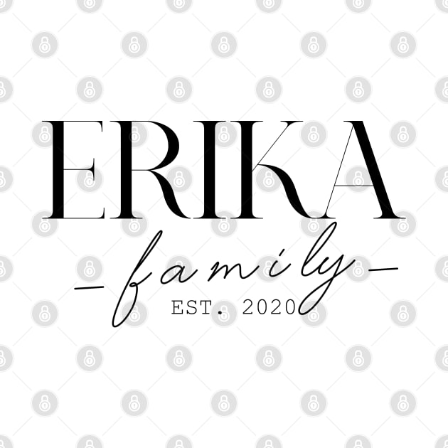 Erika Family EST. 2020, Surname, Erika by ProvidenciaryArtist