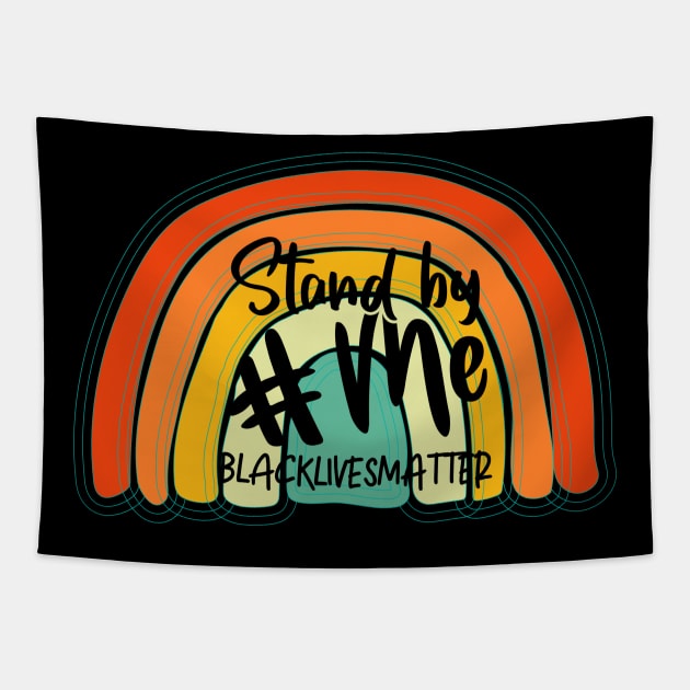 Stand By Me BLM Tapestry by Blood Moon Design