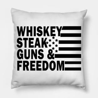 Whiskey Steak Guns and Freedom Pillow