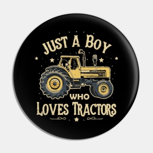 Just A Boy Who Loves Tractors. Kids Farm Lifestyle Pin