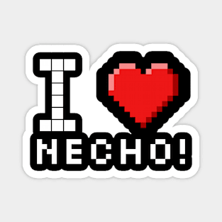 I love Necho pixelated Magnet