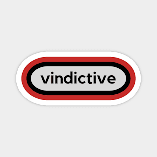 Vindictive- a word shirt for smart people who like words Magnet