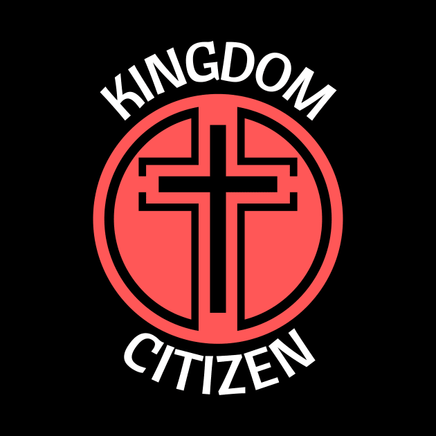 Kingdom Citizen by All Things Gospel