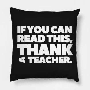 Teacher Appreciation Week 2021 Gift If You can Read This Pillow