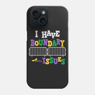 Boundary Issues Phone Case