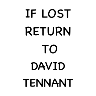 If lost return to david tennant T-Shirt