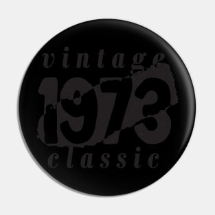 vintage 1973 birthday classic Pin