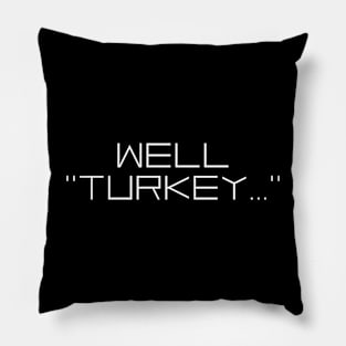 Well, Turkey Pillow