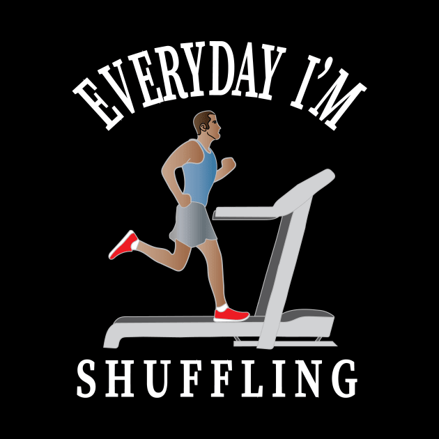 Workout Motivation | Everyday I'm shuffling by GymLife.MyLife