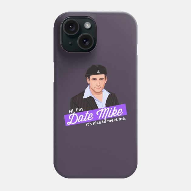 Hi, I'm Date Mike it's nice to meet me Phone Case by BodinStreet