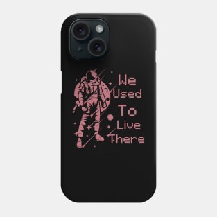 we used to live there Phone Case