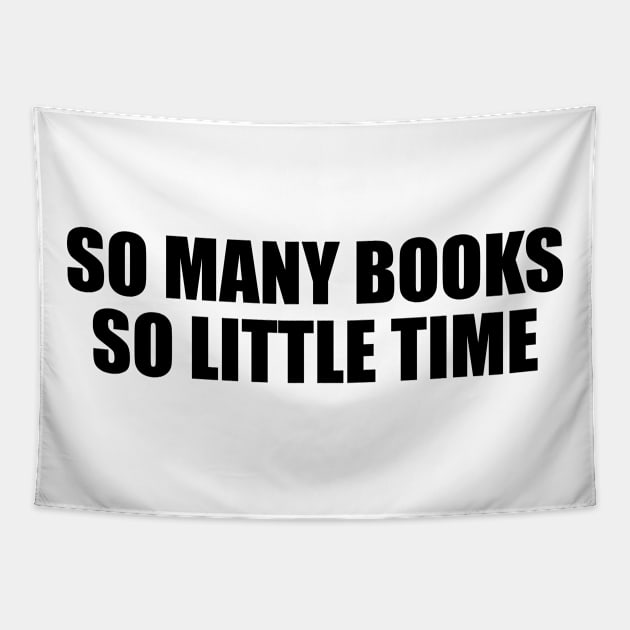 So many books, so little time Tapestry by D1FF3R3NT