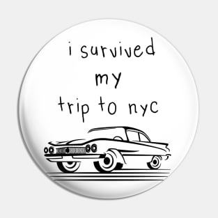 I Survived My Trip To Nyc Pin