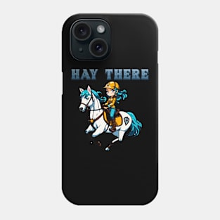 Hay There I Equestrian Pony Horse Lover Phone Case