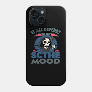 It all depends on the mood Phone Case