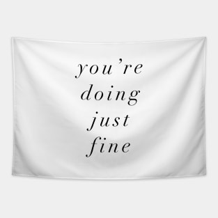 You're Doing Just Fine Tapestry