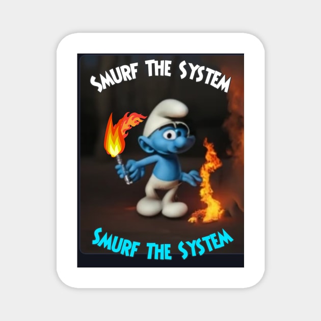Smurf The System Magnet by SardyHouse