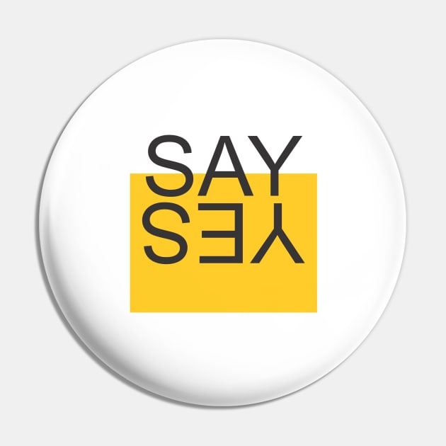 say-yes Pin by Qasim