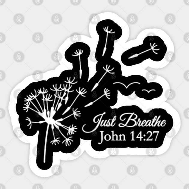 Just Breathe John 14 27 Motivational Quote Sticker Teepublic