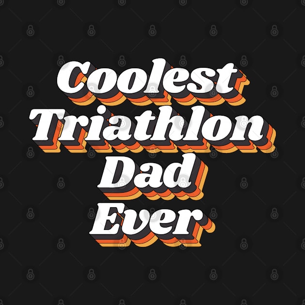 Coolest Triathlon Dad Ever by kindxinn