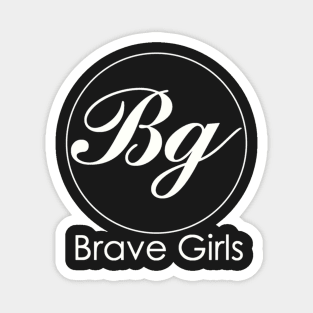 Brave girls logo Magnet