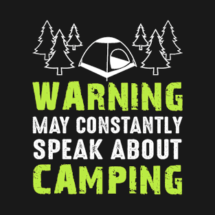 Warning May Constantly Speak About Camping T-Shirt