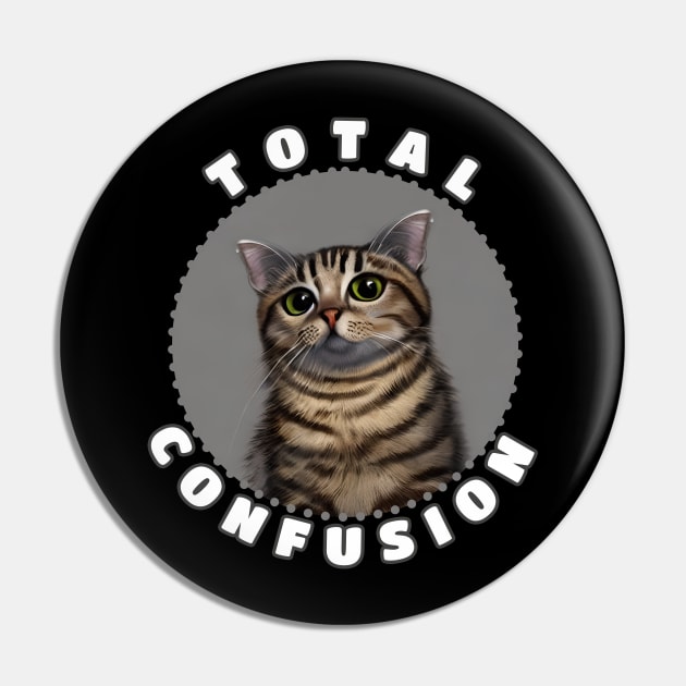 Cat confusion look Pin by PetODesigns