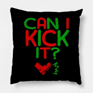 Can I Kick It - 04a - Novelty Hip Hop Vibes Pillow