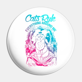 Dual Color Cats Rule Everything Around Me Pin