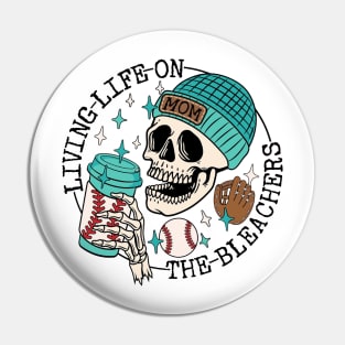 Skull Living Life On The Bleachers Baseball Mom Pin