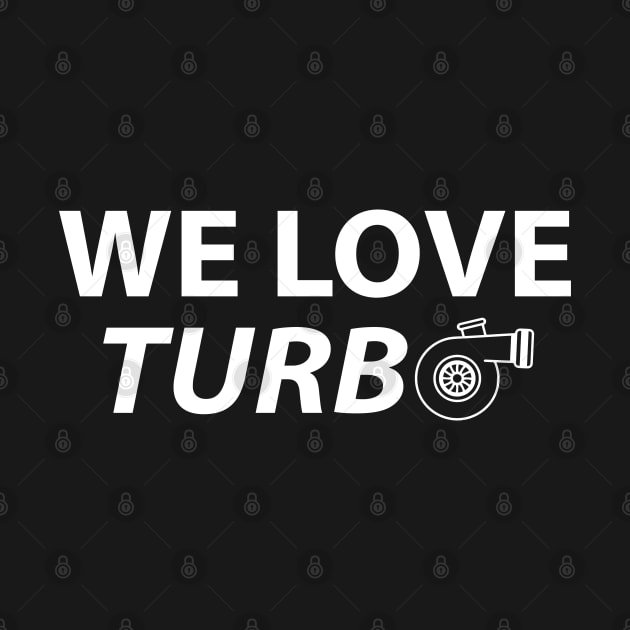 We Love Turbo by dewarafoni