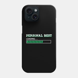 pesonal best is yet to come loading Phone Case