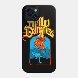 Hello Darkness - Flaming Rose Phone Case