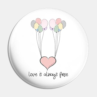 "Love is Always Free" Positive Message Pin