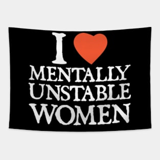 I Love I Heart Mentally Unstable Women Tapestry