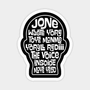 Funny JONE WASTE YORE TOYE MONME YORALL REDIII THE VOICE INSOIDE MOYE YEDD song Magnet