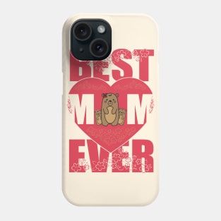 Mama Bear the Best Mom Ever Phone Case