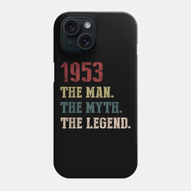 Vintage 1953 The Man The Myth The Legend Gift 67th Birthday Phone Case by Foatui